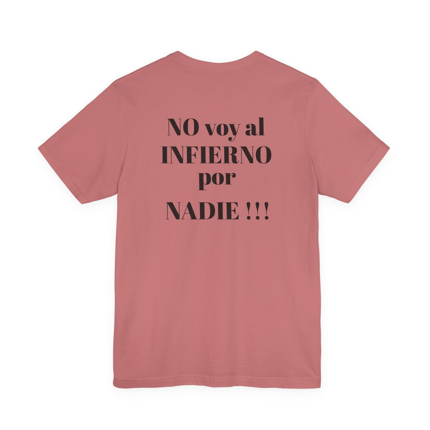 "NO voy al INFIERNO por Nadie!!!" Hispanic Unisex Jersey Tee