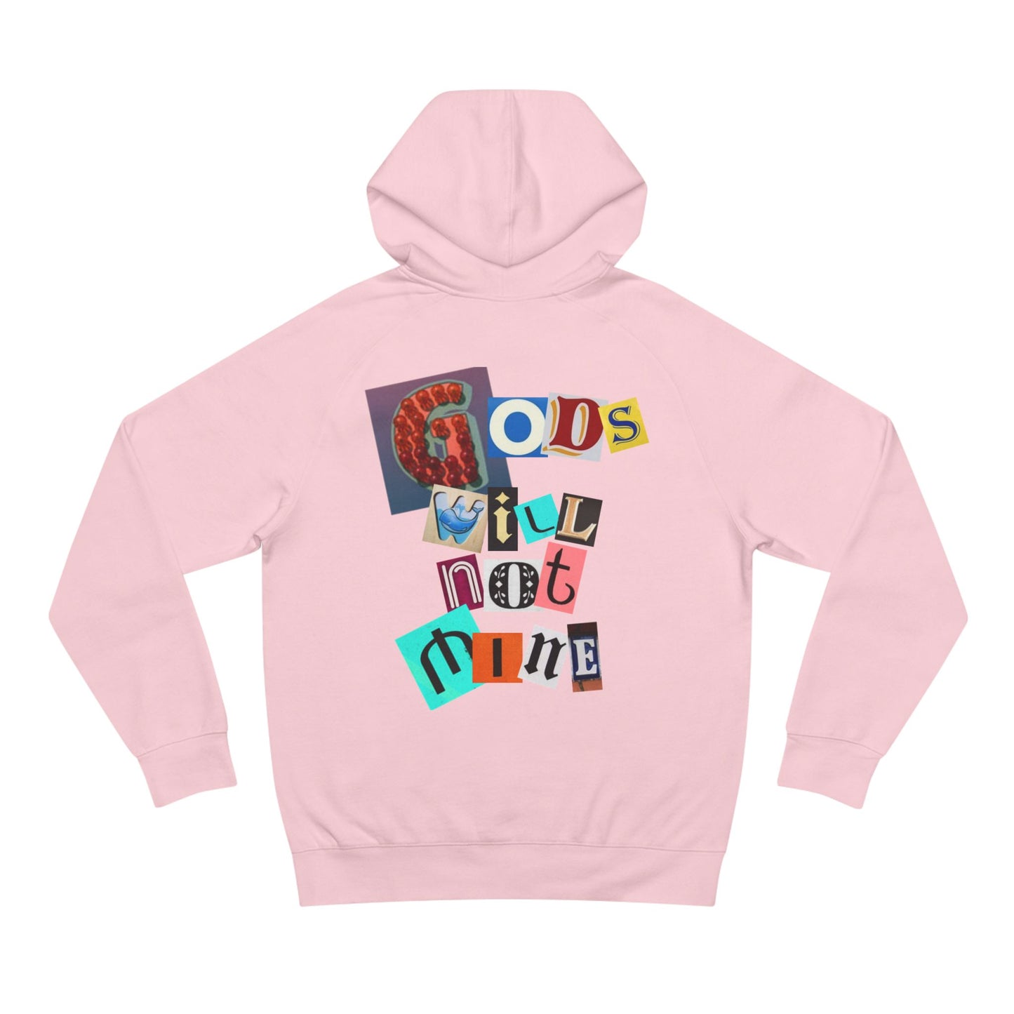 Unisex Supply Hoodie - GODS WILL NOT MINE