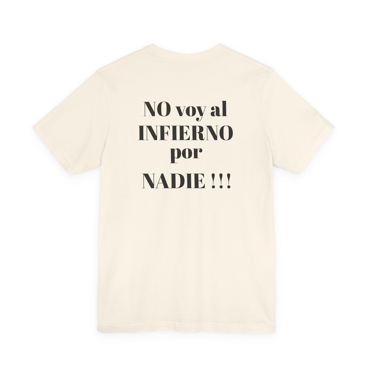 "NO voy al INFIERNO por Nadie!!!" Hispanic Unisex Jersey Tee