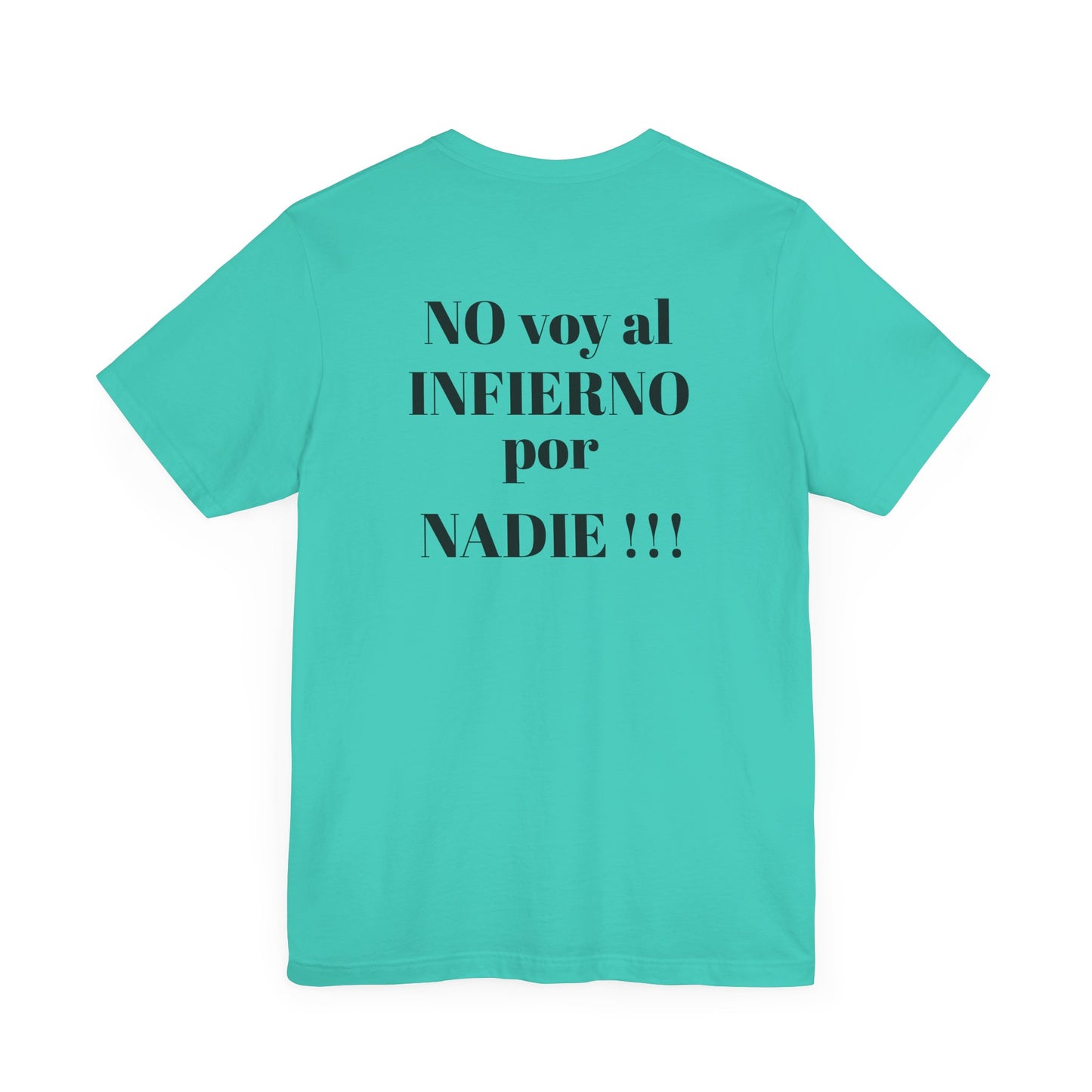 "NO voy al INFIERNO por Nadie!!!" Hispanic Unisex Jersey Tee