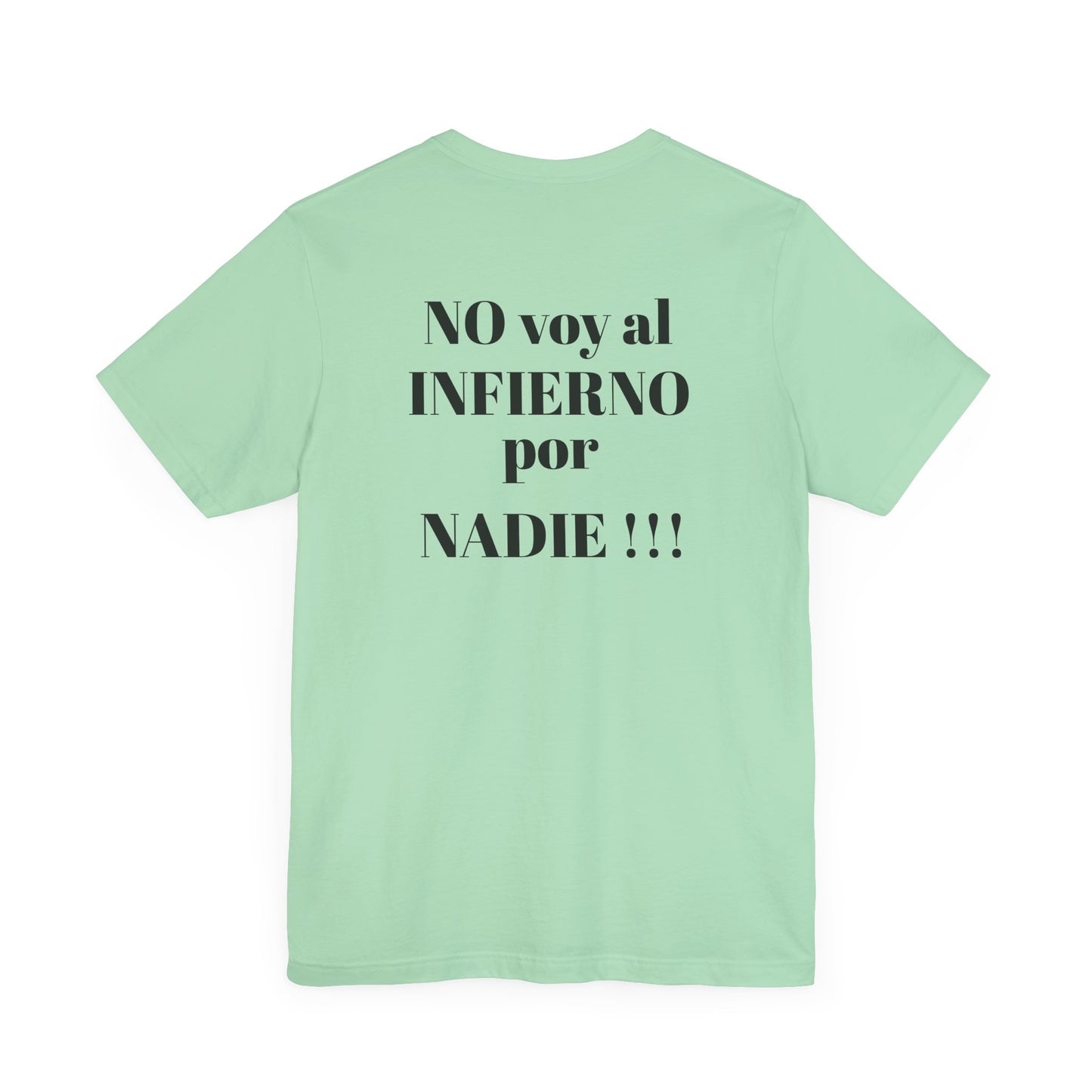 "NO voy al INFIERNO por Nadie!!!" Hispanic Unisex Jersey Tee