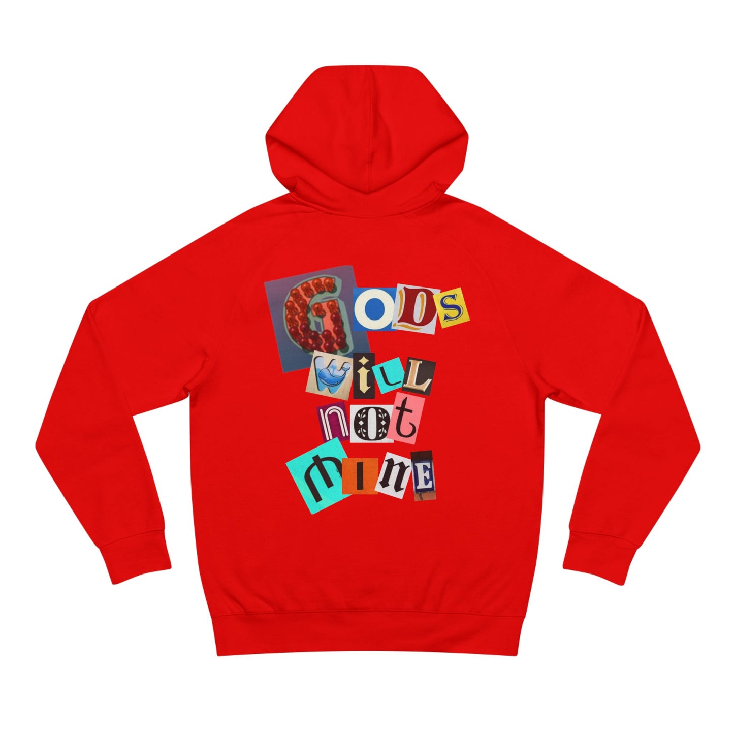 Unisex Supply Hoodie - GODS WILL NOT MINE