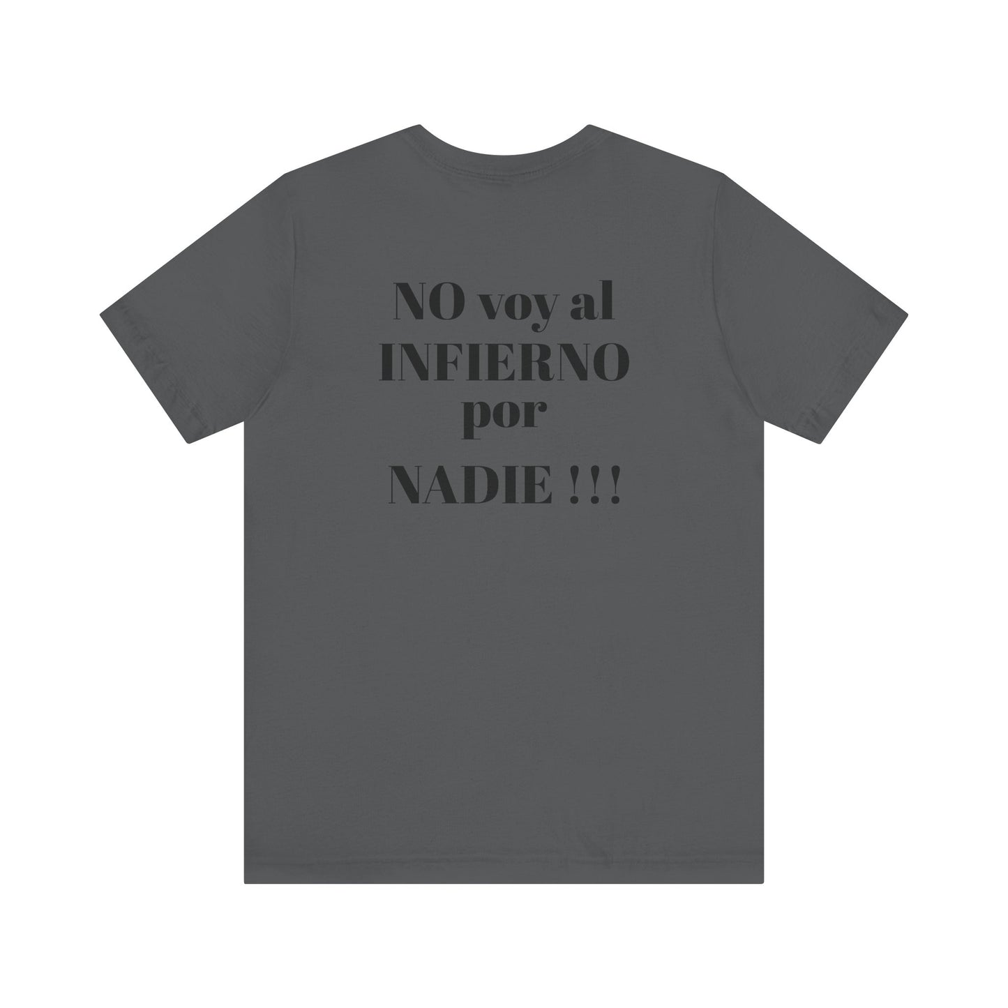 "NO voy al INFIERNO por Nadie!!!" Hispanic Unisex Jersey Tee