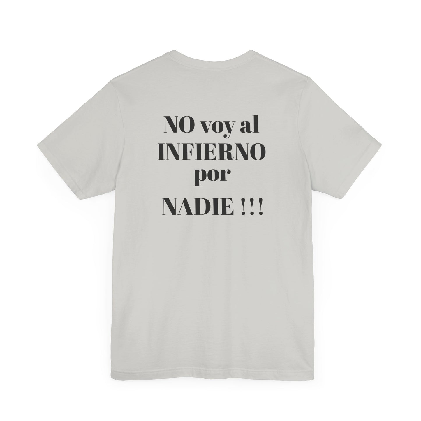 "NO voy al INFIERNO por Nadie!!!" Hispanic Unisex Jersey Tee