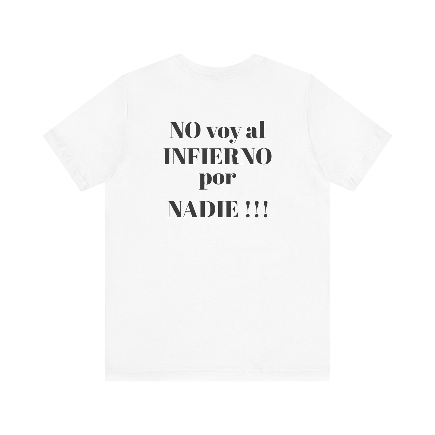 "NO voy al INFIERNO por Nadie!!!" Hispanic Unisex Jersey Tee