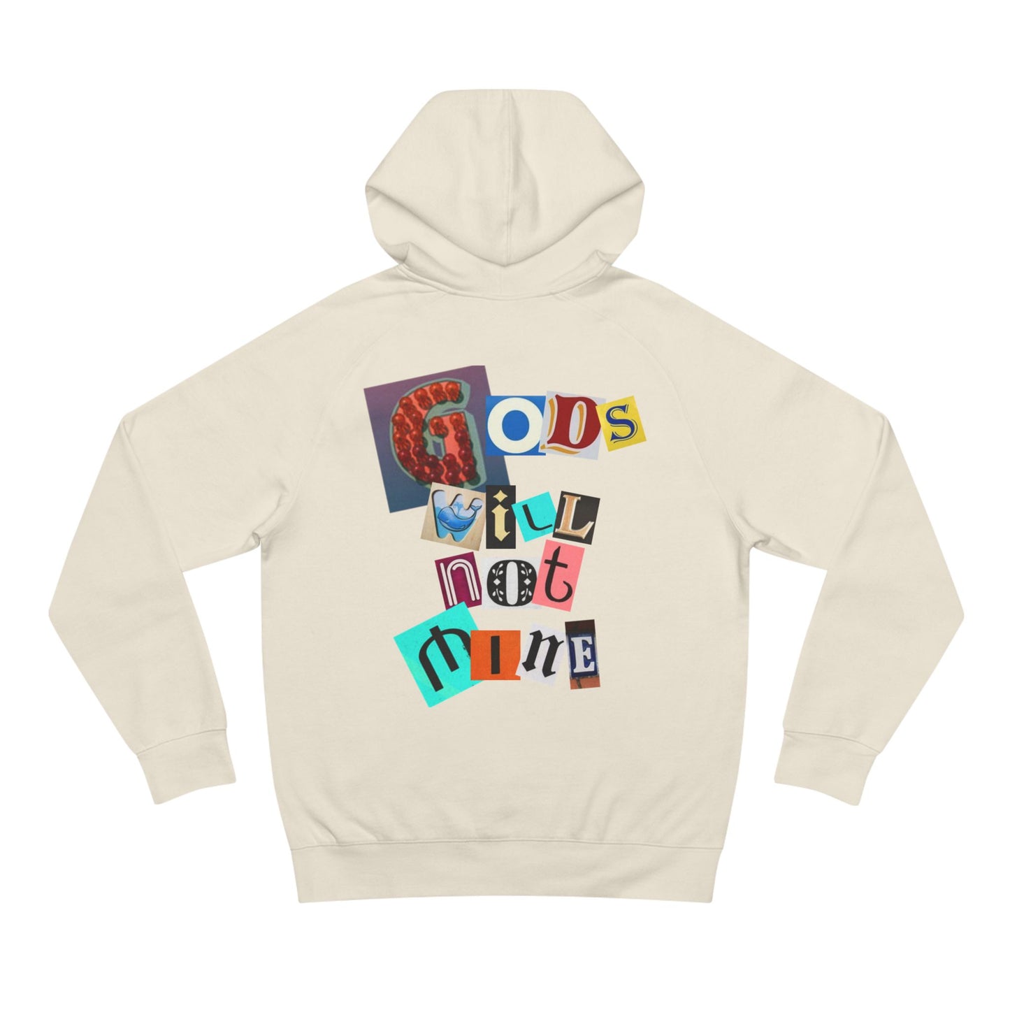 Unisex Supply Hoodie - GODS WILL NOT MINE