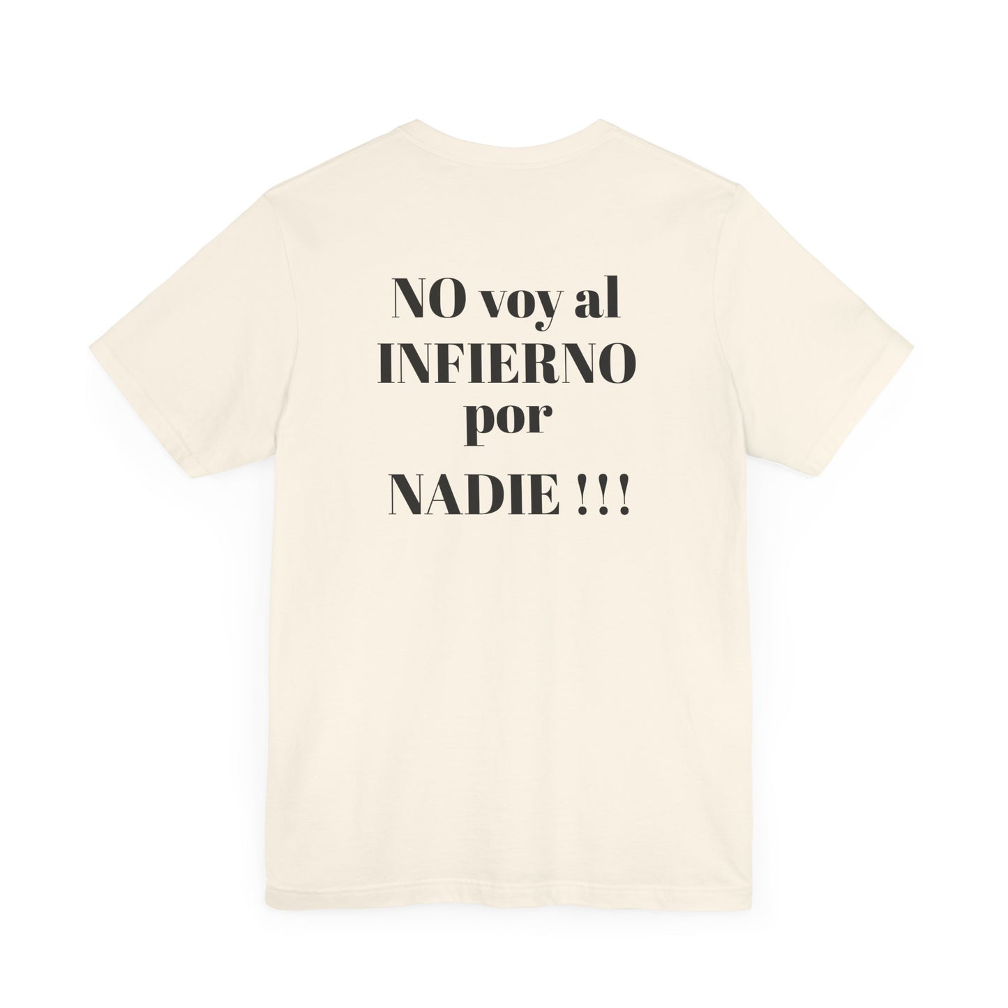 "NO voy al INFIERNO por Nadie!!!" Hispanic Unisex Jersey Tee