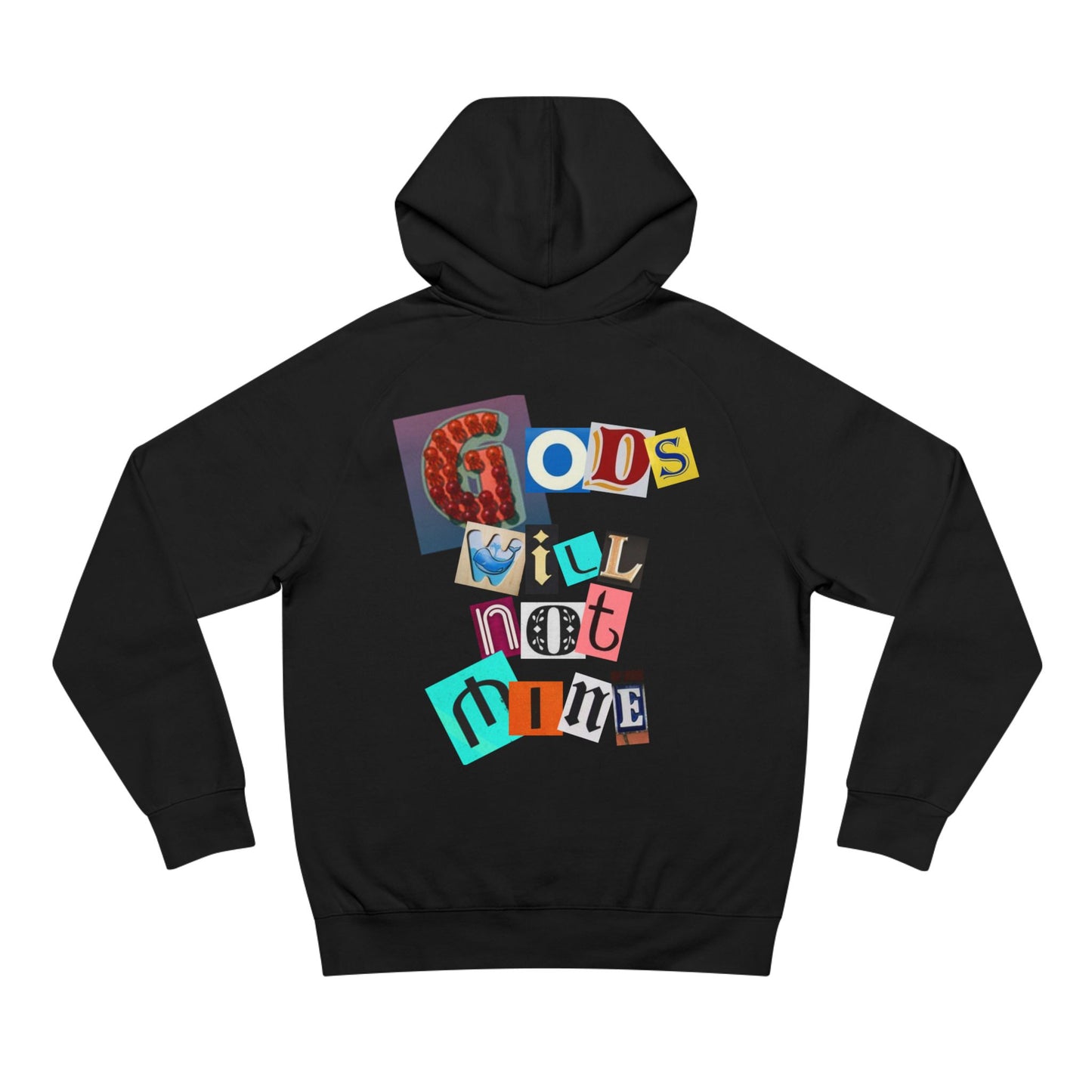Unisex Supply Hoodie - GODS WILL NOT MINE