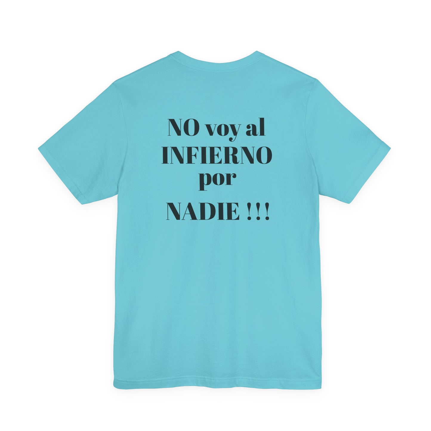 "NO voy al INFIERNO por Nadie!!!" Hispanic Unisex Jersey Tee