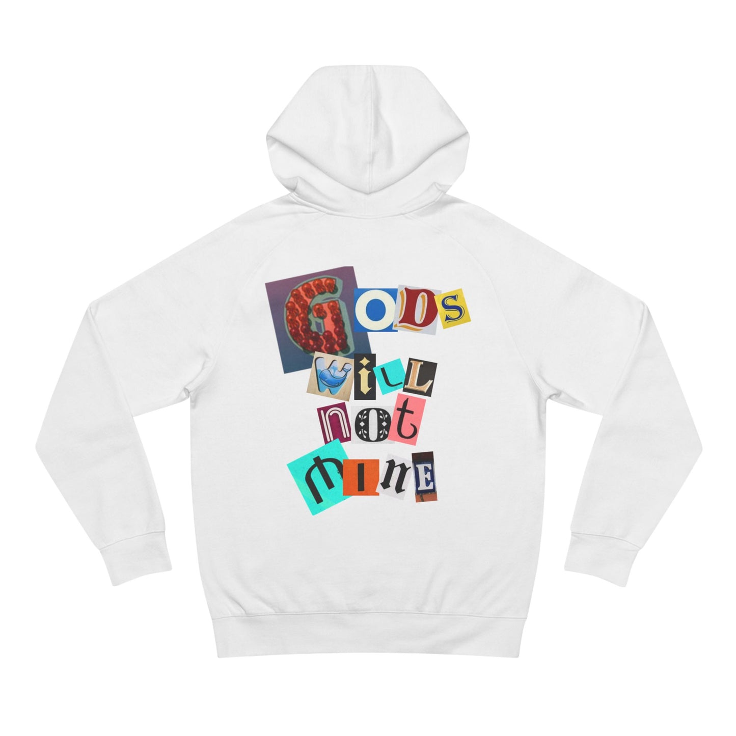 Unisex Supply Hoodie - GODS WILL NOT MINE