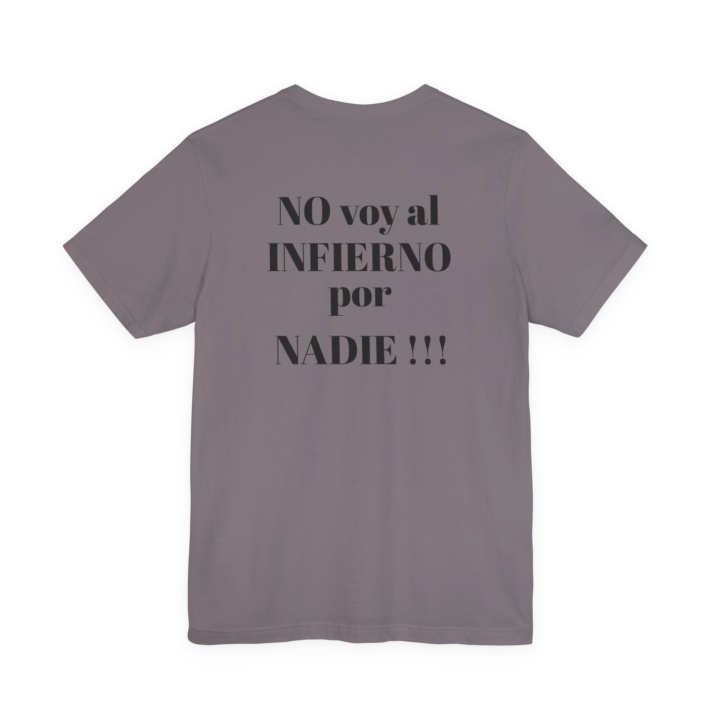 "NO voy al INFIERNO por Nadie!!!" Hispanic Unisex Jersey Tee