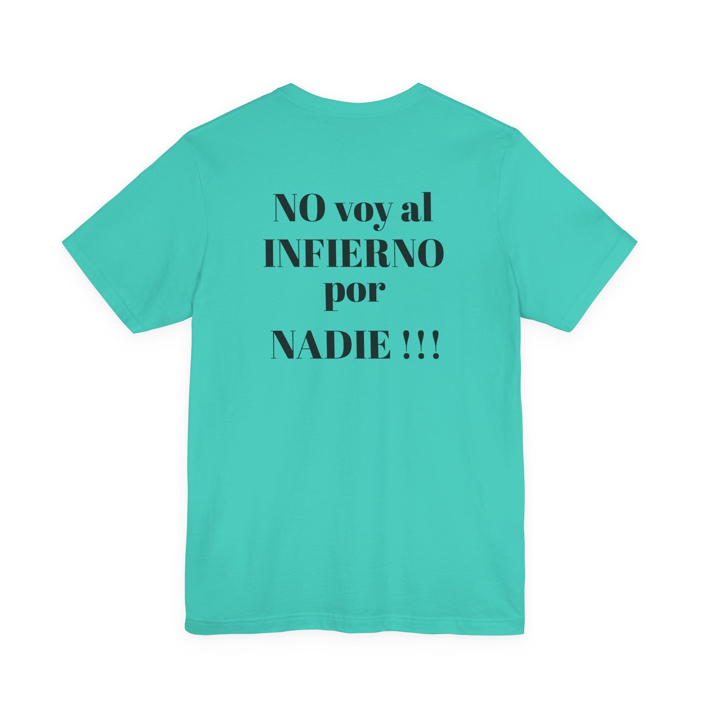 "NO voy al INFIERNO por Nadie!!!" Hispanic Unisex Jersey Tee