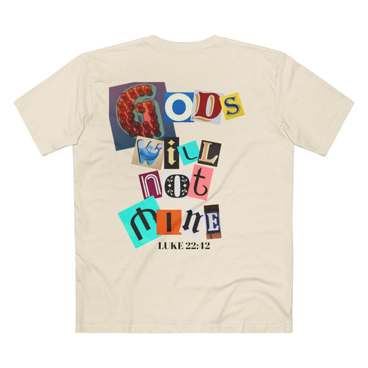 God’s Will Not Mine T-shirt