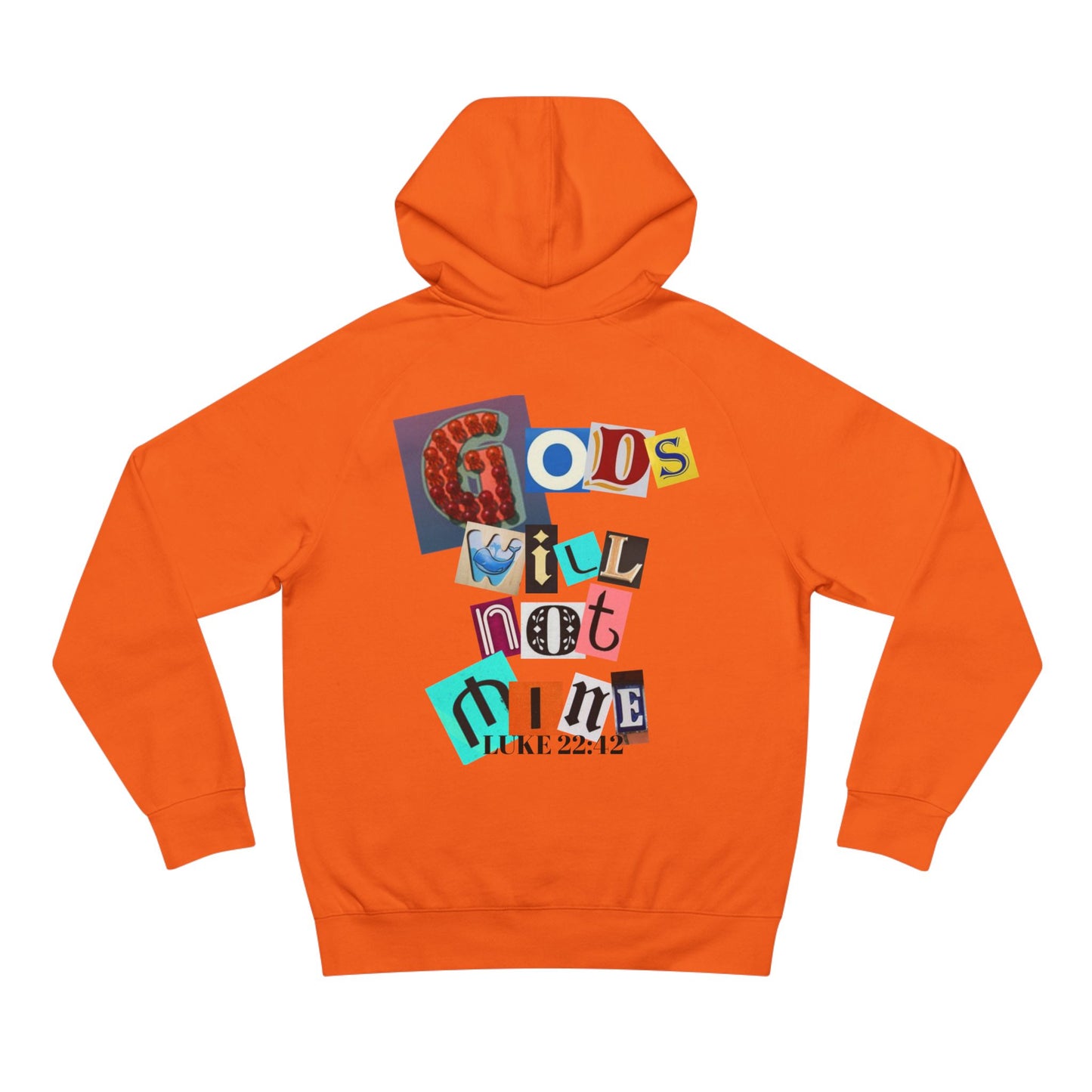 Gods Will Not Mine Hoodie