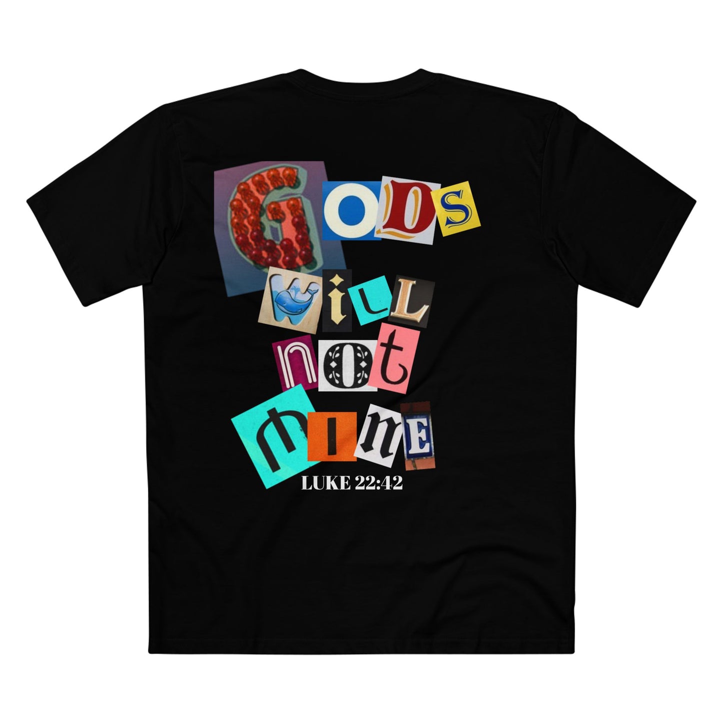 God’s Will Not Mine T-shirt