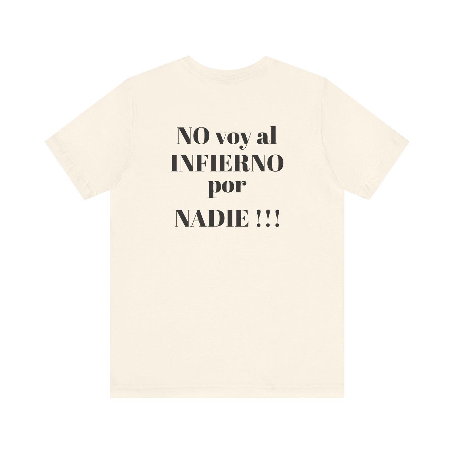 "NO voy al INFIERNO por Nadie!!!" Hispanic Unisex Jersey Tee