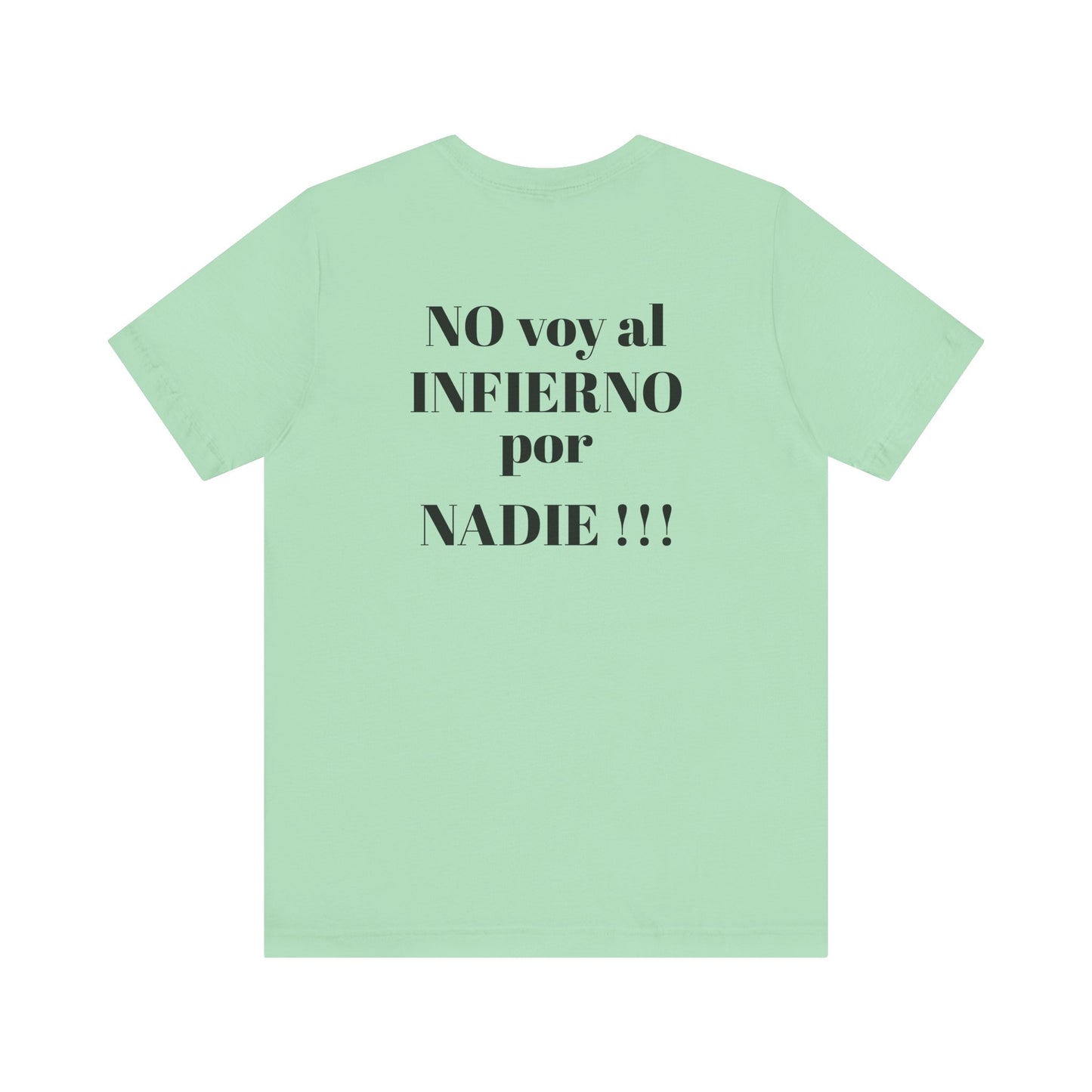 "NO voy al INFIERNO por Nadie!!!" Hispanic Unisex Jersey Tee