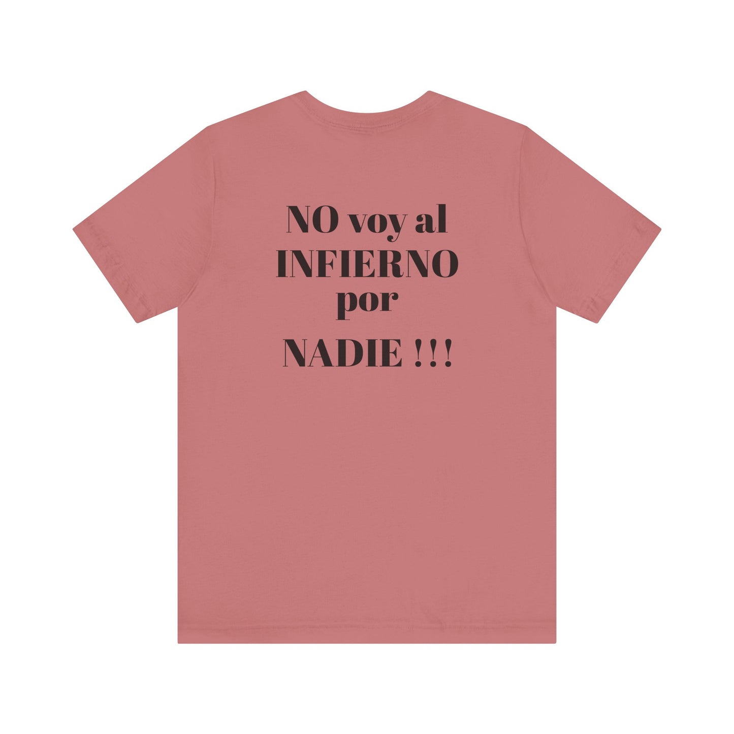 "NO voy al INFIERNO por Nadie!!!" Hispanic Unisex Jersey Tee