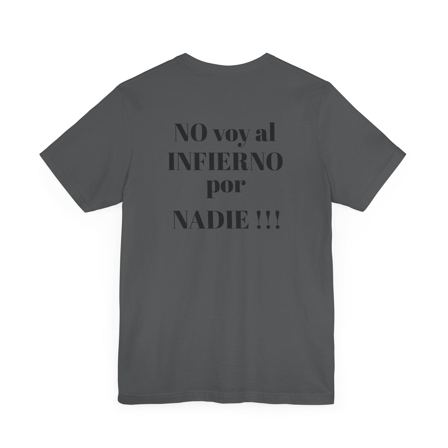 "NO voy al INFIERNO por Nadie!!!" Hispanic Unisex Jersey Tee