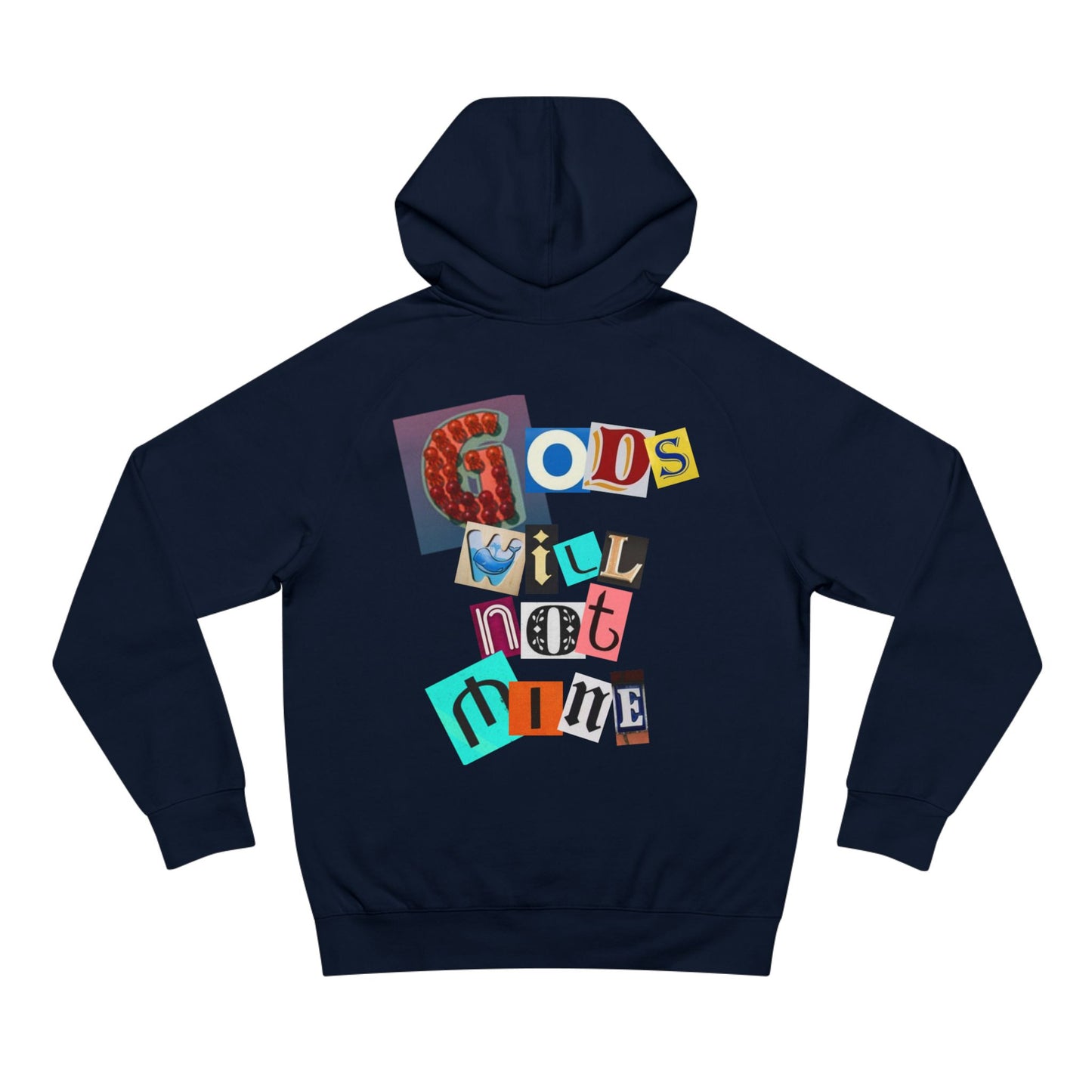 Unisex Supply Hoodie - GODS WILL NOT MINE